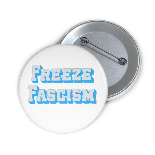 Freeze Fascism Button
