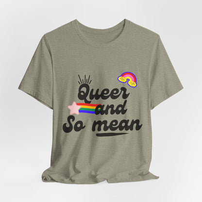 Queer and Mean Tee