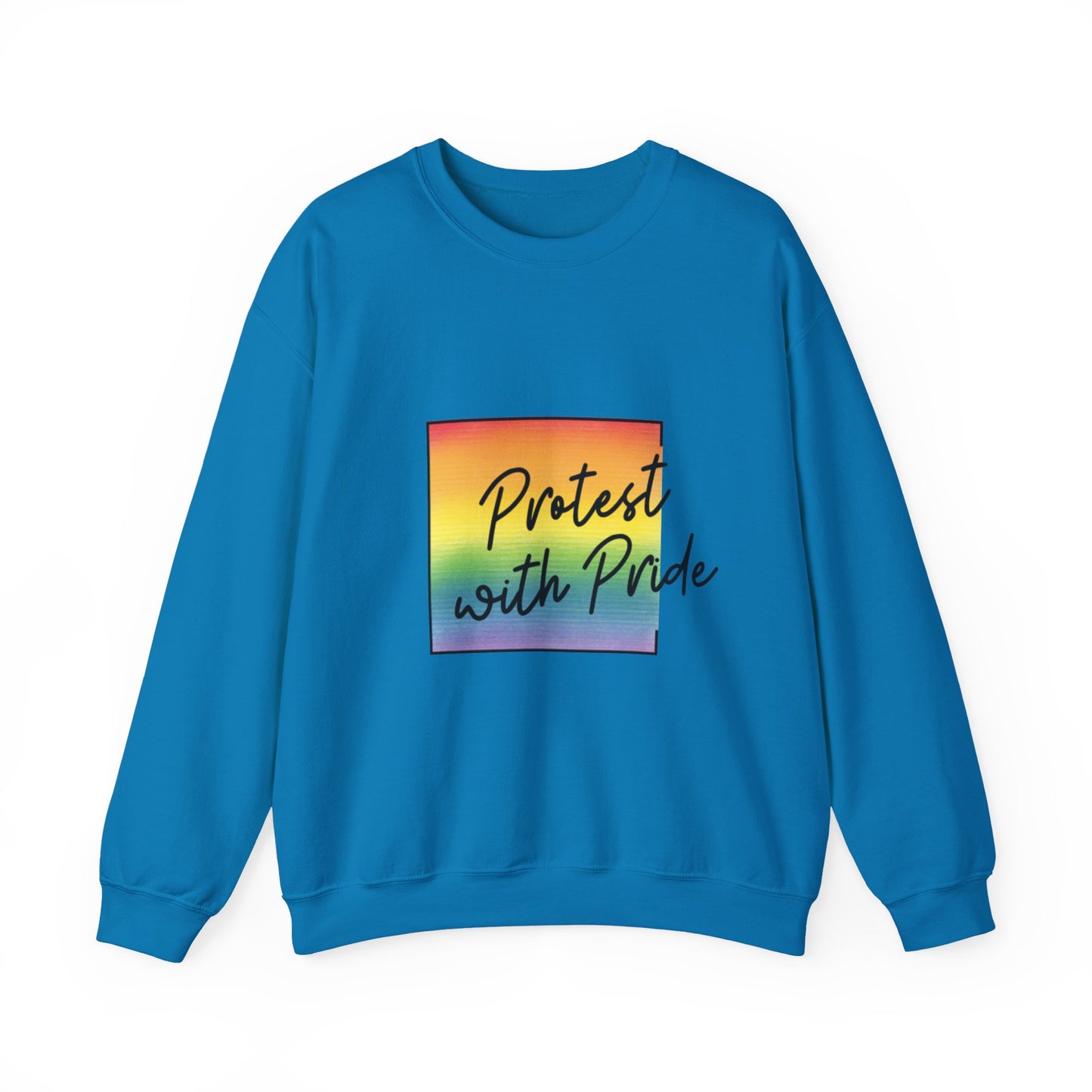 Protest with Pride Sweatshirt