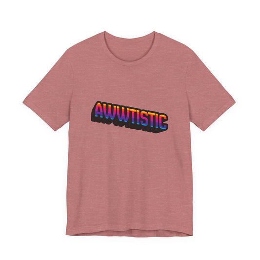 Awwtistic T-Shirt