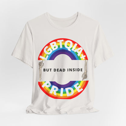 Pride but Dead Inside Shirt