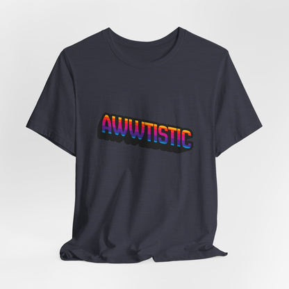 Awwtistic T-Shirt