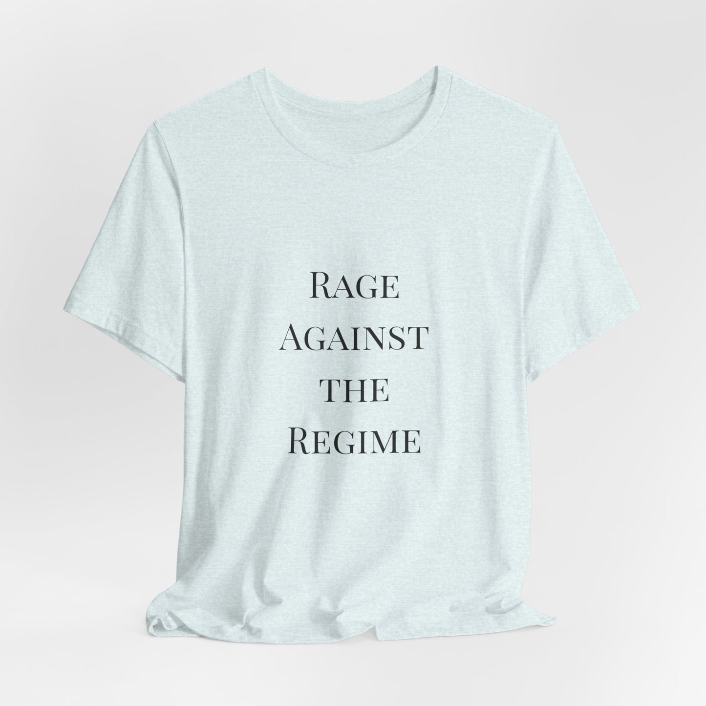 Rage Against the Regime T-Shirt