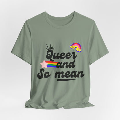 Queer and Mean Tee
