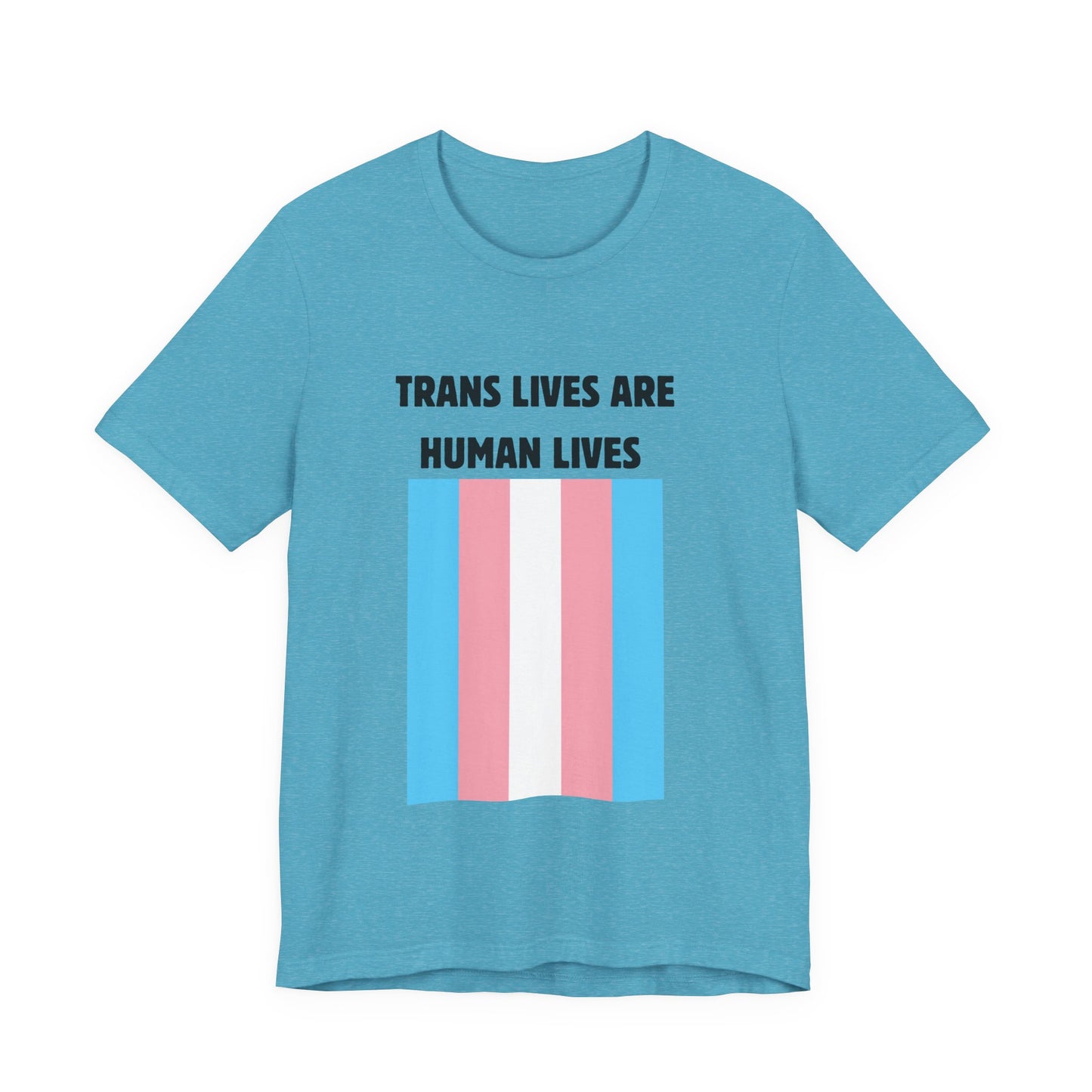 Trans Lives Are Human Lives T-Shirt