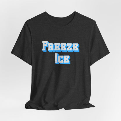 Freeze Ice Tee