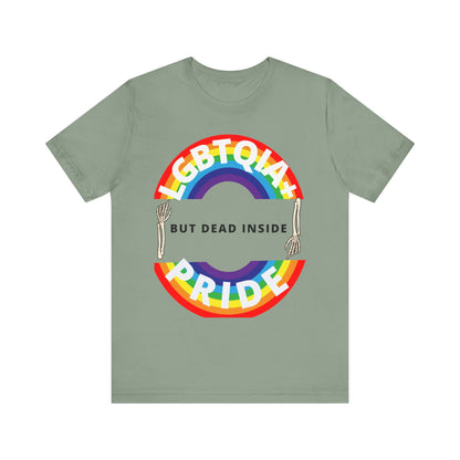Pride but Dead Inside Shirt