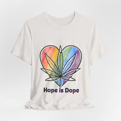 Hope is Dope Tee