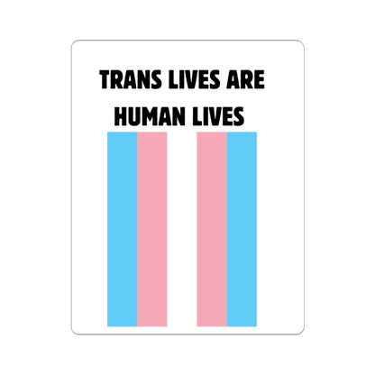 Trans Lives Are Human Lives Sticker