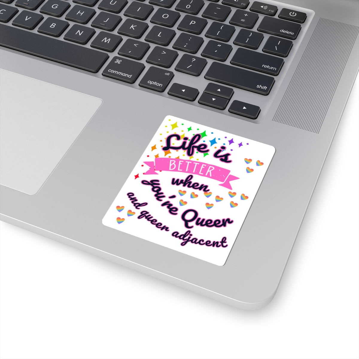 Life is Better When You're Queer Sticker
