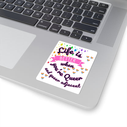 Life is Better When You're Queer Sticker